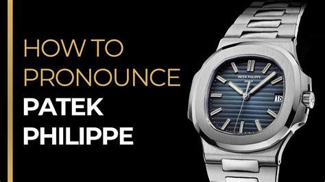 audemars piguet pronuncia|how to pronounce patek phillipe.